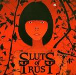 We are All Sluts of Trust - CD Audio di Sluts of Trust