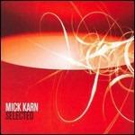 Selected - CD Audio di Mick Karn