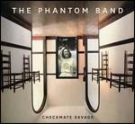 Checkmate Savage - CD Audio di Phantom Band