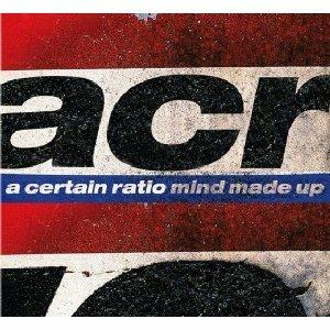 Mind Made Up - CD Audio di A Certain Ratio