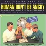 Human Don't Be Angry - CD Audio di Human Don't Be Angry