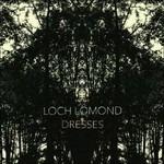 Dresses - Vinile LP di Loch Lomond