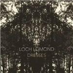 Dresses - CD Audio di Loch Lomond