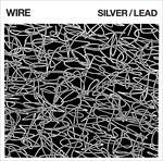 Silver-Lead - CD Audio di Wire