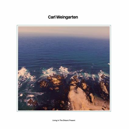 Living in the Distant Present (Coloured Vinyl) - Vinile LP di Carl Weingarten