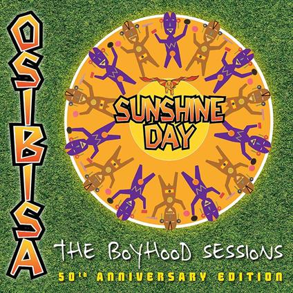 Sunshine Day. The Boyhood Sessions (50th Anniversary Edition) - CD Audio di Osibisa