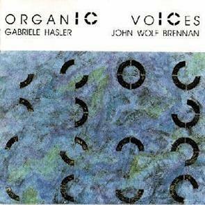 Organic Voices - CD Audio di John Wolf Brennan,Gabriele Hasler