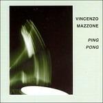 Ping Pong - CD Audio di Vincenzo Mazzone