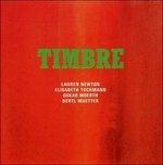 Timbre - CD Audio di Lauren Newton,Oskar Moerth,Elisabeth Tuchmann
