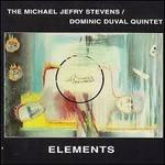Elements - CD Audio di Dominic Duval,Michael Jefry Stevens