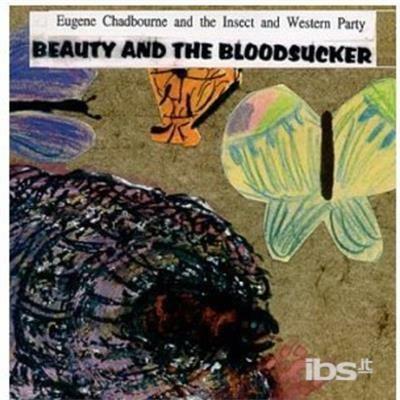 Beauty and the Bloodsucke - CD Audio di Eugene Chadbourne