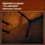 Vancouver Concert - CD Audio di Gebhard Ullmann