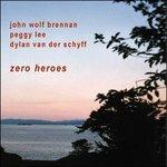 Zero Heroes - CD Audio di John Wolf Brennan
