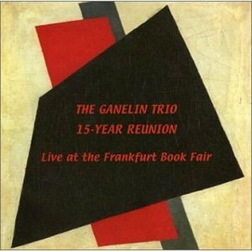 15 Year Reunion Live - CD Audio di Ganelin Trio