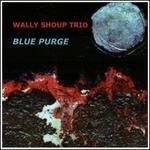 Blue Purge - CD Audio di Wally Shoup