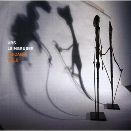 Chicago Solo - CD Audio di Urs Leimgruber