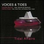 Tidal Affairs (feat. Franziska Baumann & Matthias Ziegler) - CD Audio di Voices & Tides