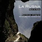 La Rusna. Music for Flutes - CD Audio di Matthias Ziegler