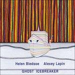 Ghost Icebreaker - CD Audio di Helen Bledsoe,Alexey Lapin