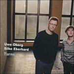 Turns - CD Audio di Silke Eberhard,Uwe Oberg