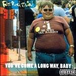 You've Come a Long Way Baby - CD Audio di Fatboy Slim