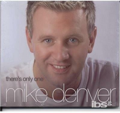 There's Only One Mike Denver - CD Audio di Mike Denver