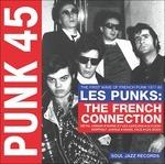 Punk 45 Les Punks! The First Wave of French Punk 1977-1980 - Vinile LP