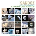 Live in the Earth - CD Audio di Sandoz