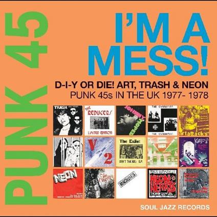Punk 45. I'm A Mess! D-I-Y Or Die! Art... - Vinile LP