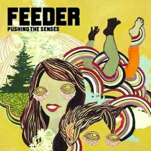 Pushing the Senses - CD Audio di Feeder