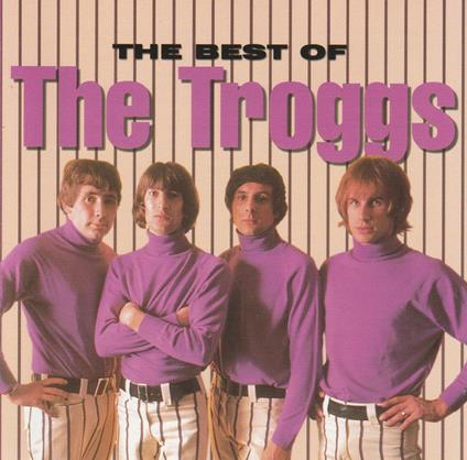 Best of Troggs - CD Audio di Troggs