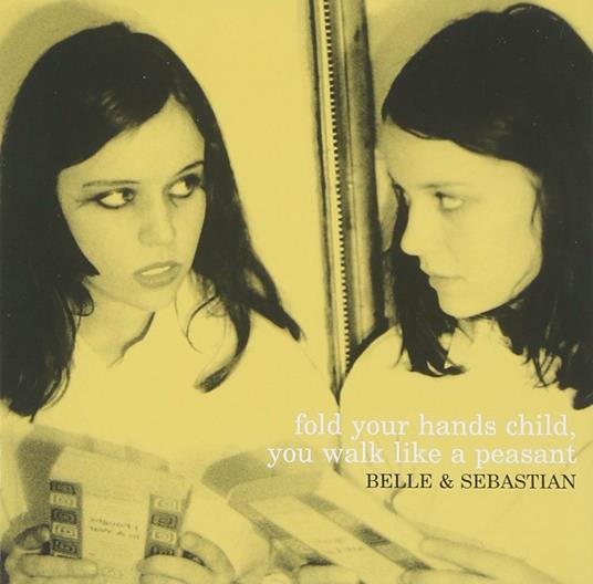 Fold Your Hands Child You Walk Like a Peasant - CD Audio di Belle & Sebastian