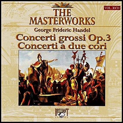 The Masterworks vol.30-31 Concerti Grossi - CD Audio di Georg Friedrich Händel