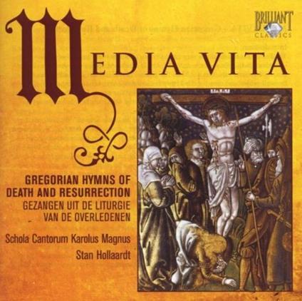 Media Vita. Inni gregoriani di morte e resurrezione - CD Audio di Schola Cantorum Karolus Magnus