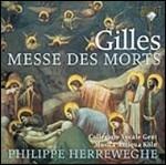 Messe des Morts - CD Audio di Jean Gilles,Musica Antiqua Köln,Philippe Herreweghe