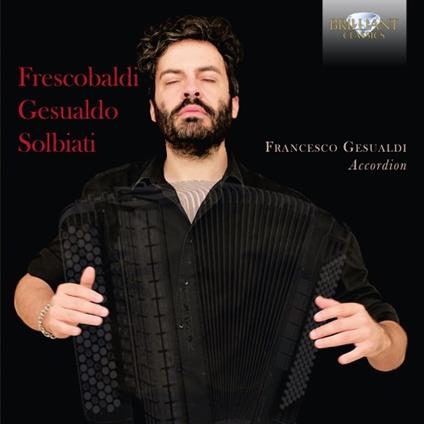 Musica per fisarmonica - CD Audio di Girolamo Frescobaldi,Carlo Gesualdo