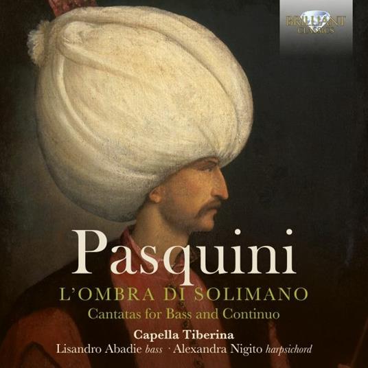 L'Ombra di Solimano. Cantatas For Bass And Continuo - CD Audio di Bernardo Pasquini