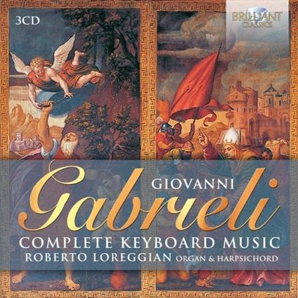 Opere per tastiera complete - CD Audio di Giovanni Gabrieli,Roberto Loreggian