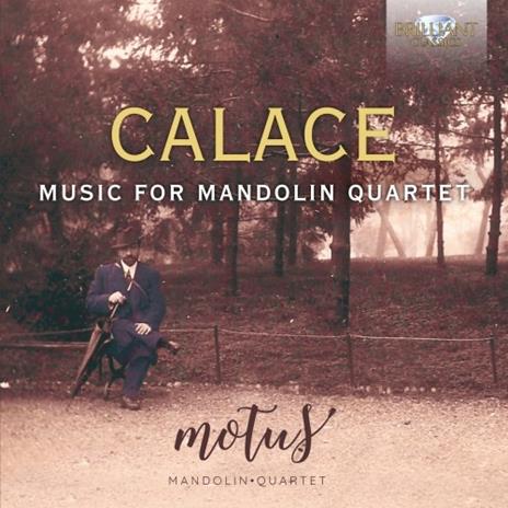 Musica per quartetto di mandolini - CD Audio di Raffaele Calace,Motus Mandolin Quartet