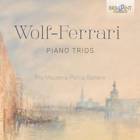 Trii con pianoforte n.1 op.5, n.2 op.7 - CD Audio di Ermanno Wolf-Ferrari
