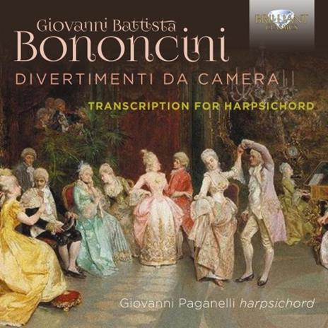 Divertimenti da camera. Trascrizione per clavicembalo - CD Audio di Giovanni Battista Bononcini,Giovanni Paganelli