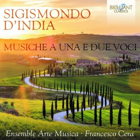 Musiche a una e due voci - CD Audio di Sigismondo D'India,Francesco Cera