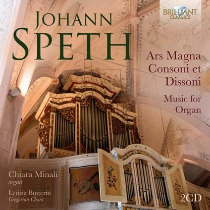 Ars Magna Consoni et Dissoni. Music For Organ - CD Audio di Johann Speth
