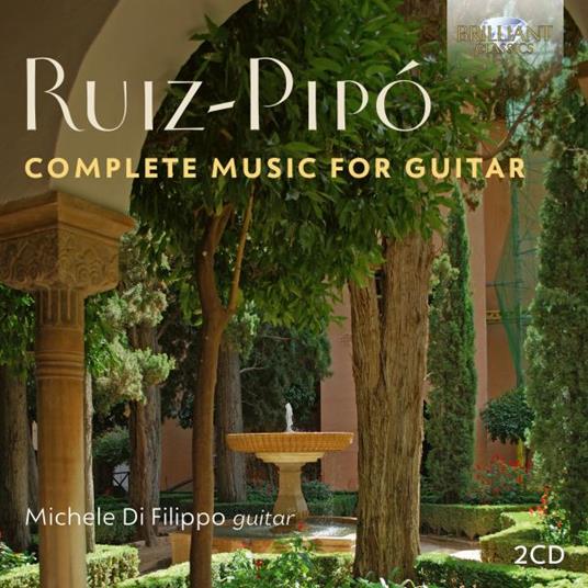 Complete Music for Guitar - CD Audio di Antonio Ruiz-Pipó