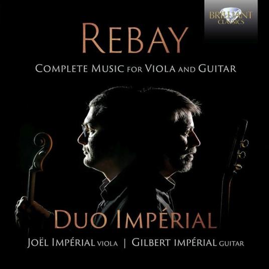 Complete Music for Viola and Guitar - CD Audio di Ferdinand Rebay,Joel Impérial,Gilbert Impérial