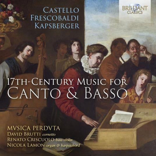 17th-Century Music For Canto & Basso - CD Audio di Dario Castello,Musica Perduta