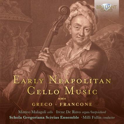 Early Neapolitan Cello Music - CD Audio di Rocco Greco,Gaetano Francone,Matteo Malagoli