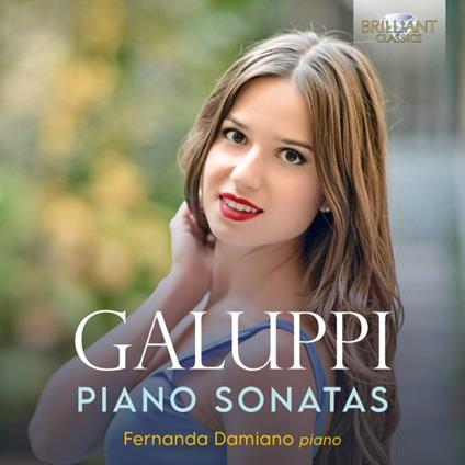 Piano Sonatas - CD Audio di Baldassarre Galuppi,Fernanda Damiano
