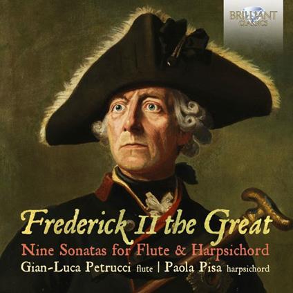 Nine Sonatas for Flute and Harpsichord - CD Audio di Federico II il Grande,Gian Luca Petrucci