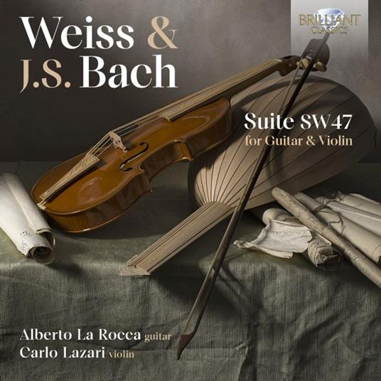 Suite SW47 For Guitar And Violin - CD Audio di Sylvius Leopold Weiss